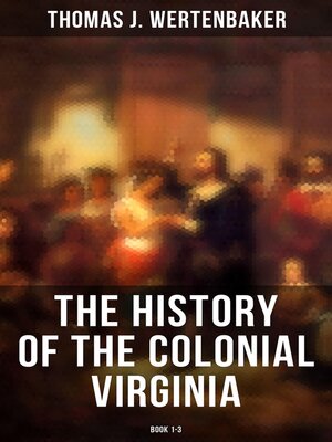 cover image of The History of the Colonial Virginia (Book 1-3)